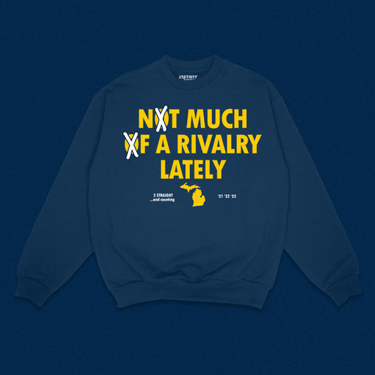 Not Much of a Rivalry Sweatshirt
