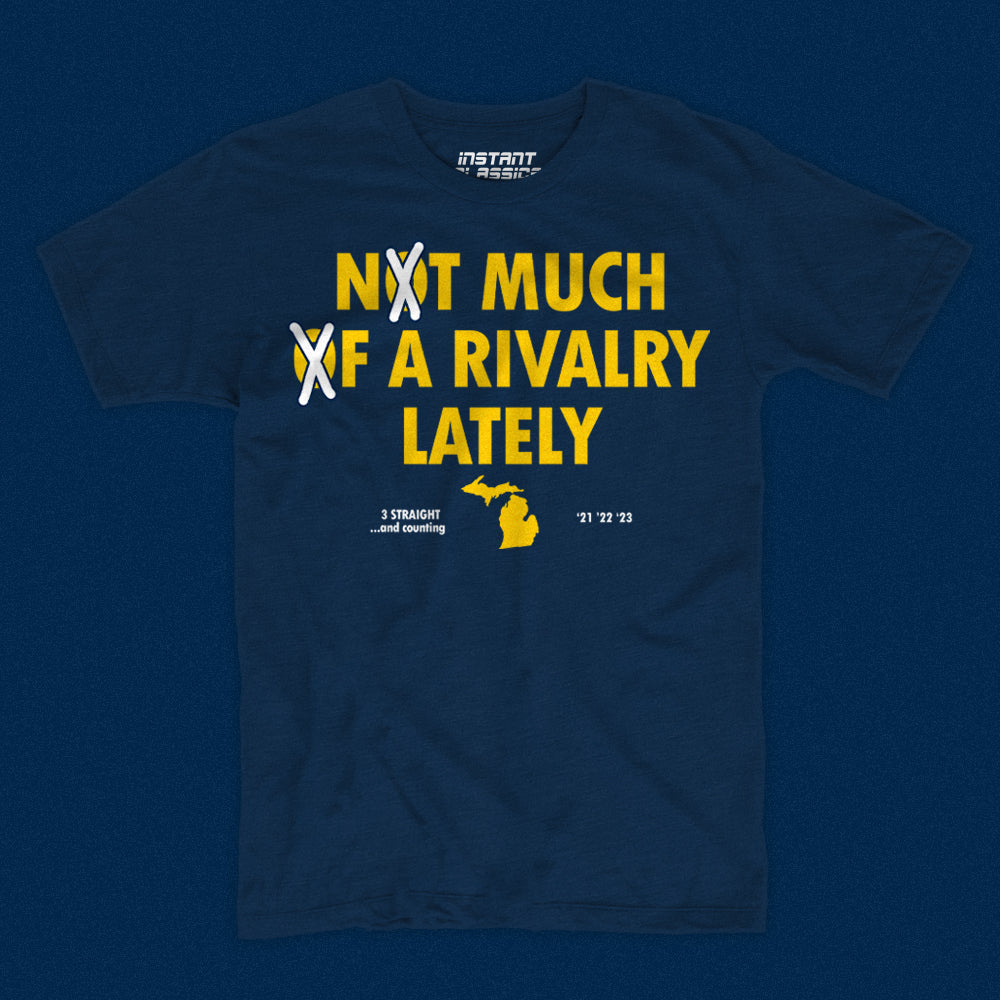 No Rivalry Picture Not Much of a Rivalry T-shirt – Instant Classics