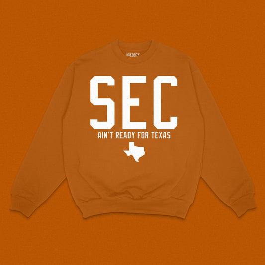 SEC Ain't Ready Sweatshirt