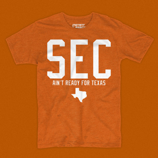 SEC Ain't Ready T-shirt
